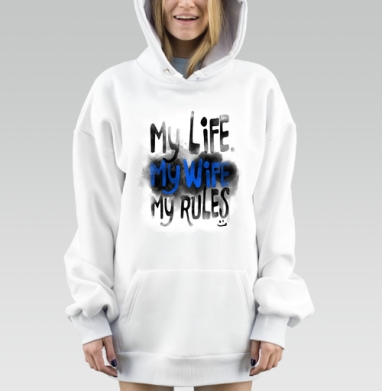 Моя жизнь, моя жена, мои правила с иронией, Hoodie Mjhigh Dig, оверсайз, утепленная