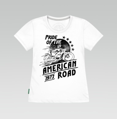 Pride of the American Road / Гордость американской дороги, Футболка женская белая 180гр