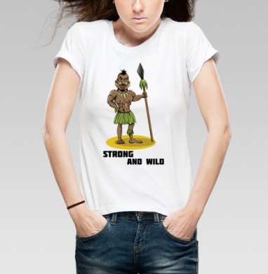 Strong and wild / Сильный и дикий смешной мультяшный воин абориген, Футболка женская белая 180гр