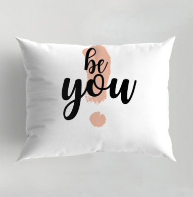 Be you / Будь собой, Подушка декоративная 50х70 см