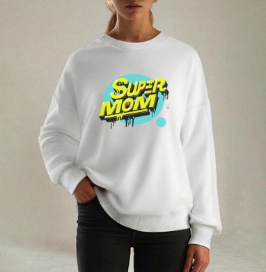 SUPER MOM – Супермаама яркая уверенная мощь драйв - Женские Свитшоты