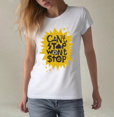 Надпись Cant stop wont stop Не остановлюсь Мотивация Типографика Успех, Футболка женская белая 180гр