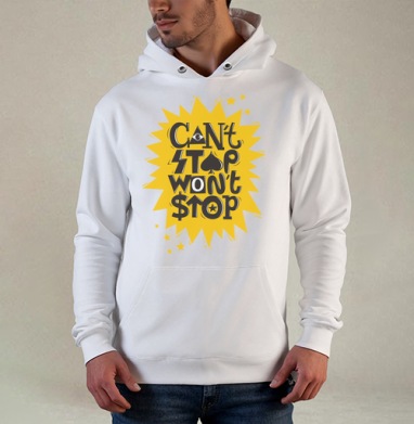 Надпись Cant stop wont stop Не остановлюсь Мотивация Типографика Успех, Толстовка белая Regular, утепленная