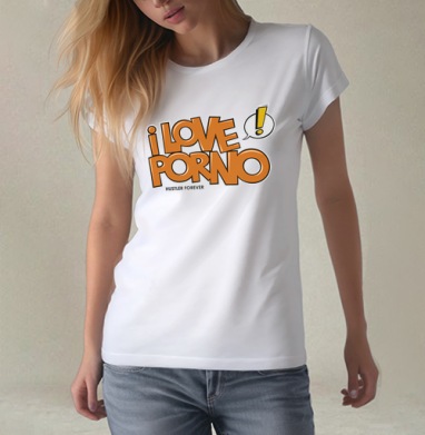 I love porno, Футболка женская белая 180гр