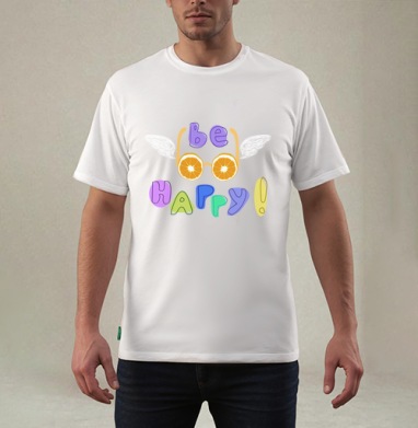 BE HAPPY  / Будь счастлив - Магазин футболок MayaVisotskaya - Дизайнерские принты