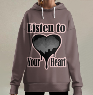 Прислушайся к своему сердцу фраза мотивация последний слова, Hoodie Long Oversize 3D