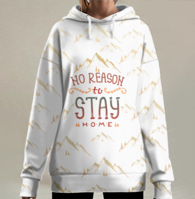 Вдохновляющая иллюстрация NO REASON to STAY HOME, Hoodie Long Oversize 3D