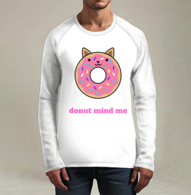 Милый пончик-кошка с надписью Donut Mind Me, Футболка мужская лонгслив 3Д