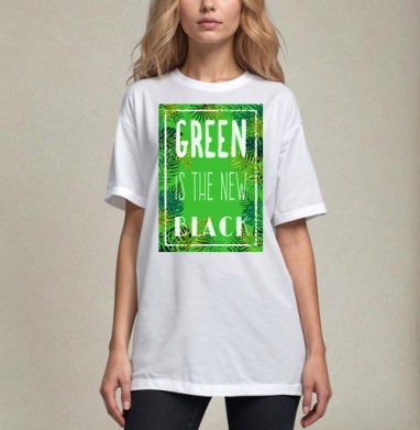 Green is the new black / Зелёный - это новый чёрный, Футболка / Унисекс / Оверсайз / Белая / C принтом
