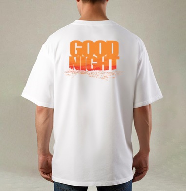 Доброе прощание ночи с динамичным распадом слов Good Night, Футболка / Мужская / Оверсайз / С принтом на спине