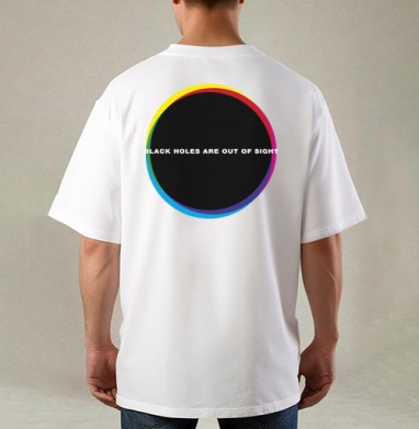 Black holes are out of sight / Чёрные дыры невидимы, Футболка / Мужская / Оверсайз / С принтом на спине