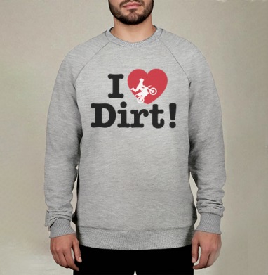 Футболка I ❤️ Dirt – страсть к мотокроссу и грязи - Мужские Свитшоты