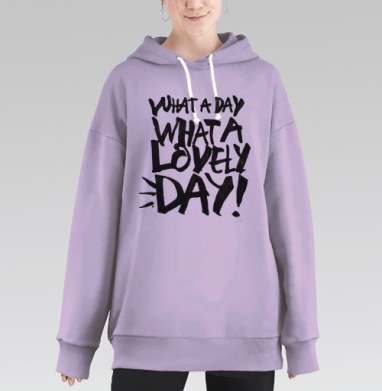 Энергичный постер с фразой 'WHAT A LOVELY DAY!', Hoodie Long Oversize Fiolet