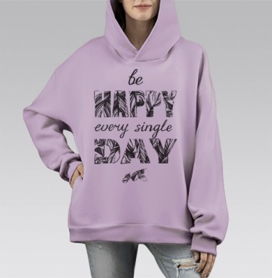 Be happy every single day / Счастье каждый день, Hoodie Mono Fiolet, оверсайз, утепленная