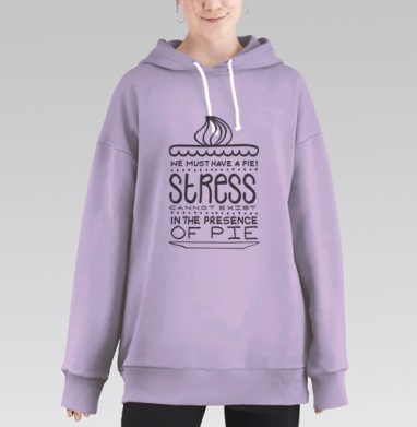 Стресс уходит с кожей сладкого пирога, Hoodie Long Oversize Fiolet