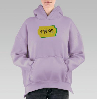 Рекламная плашка только всего 19.95, Hoodie Oversize Fiolet, утепленная